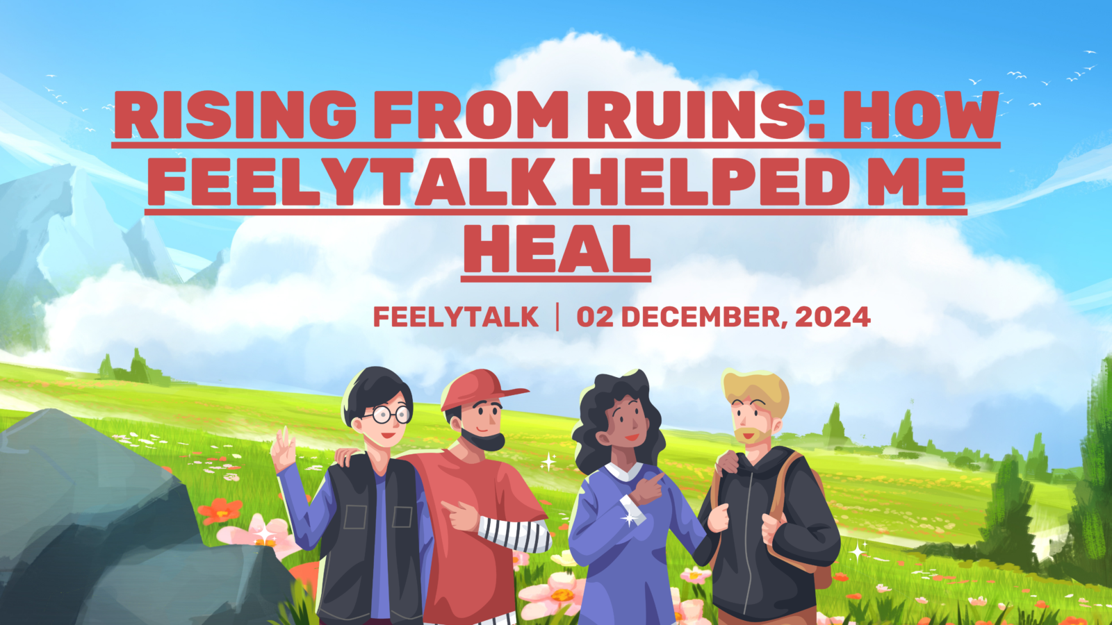 Story: Rising from Ruins: How FeelyTalk Helped Me Heal