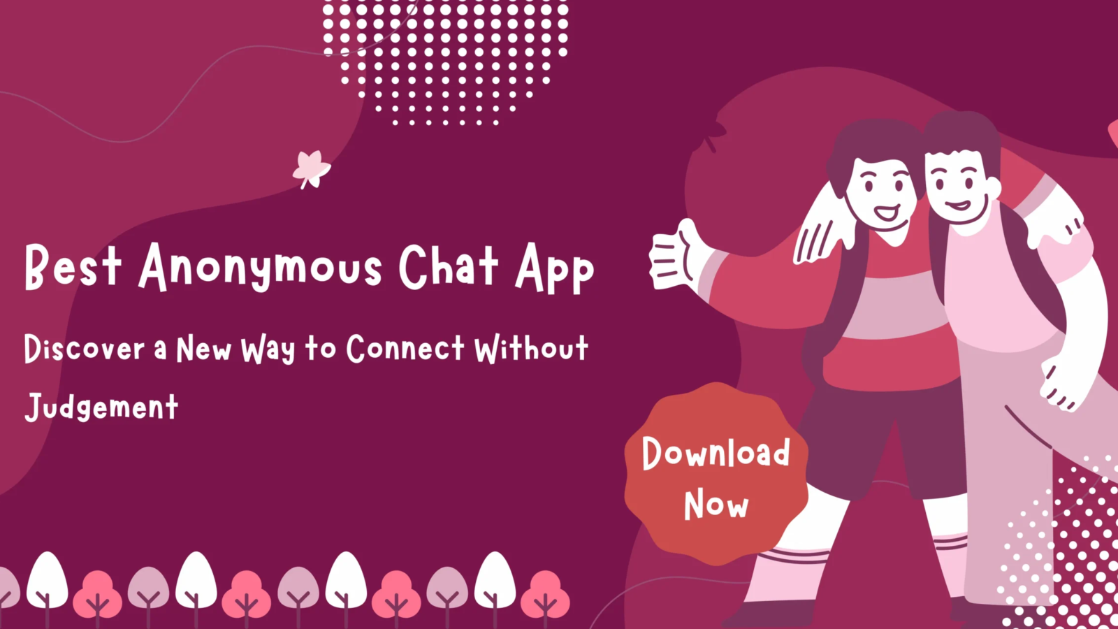 Best Anonymous Chat App: Discover a New Way to Connect Without Judgement